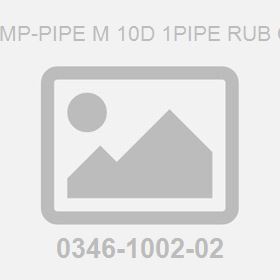 Clamp-Pipe M 10D 1Pipe Rub Cov